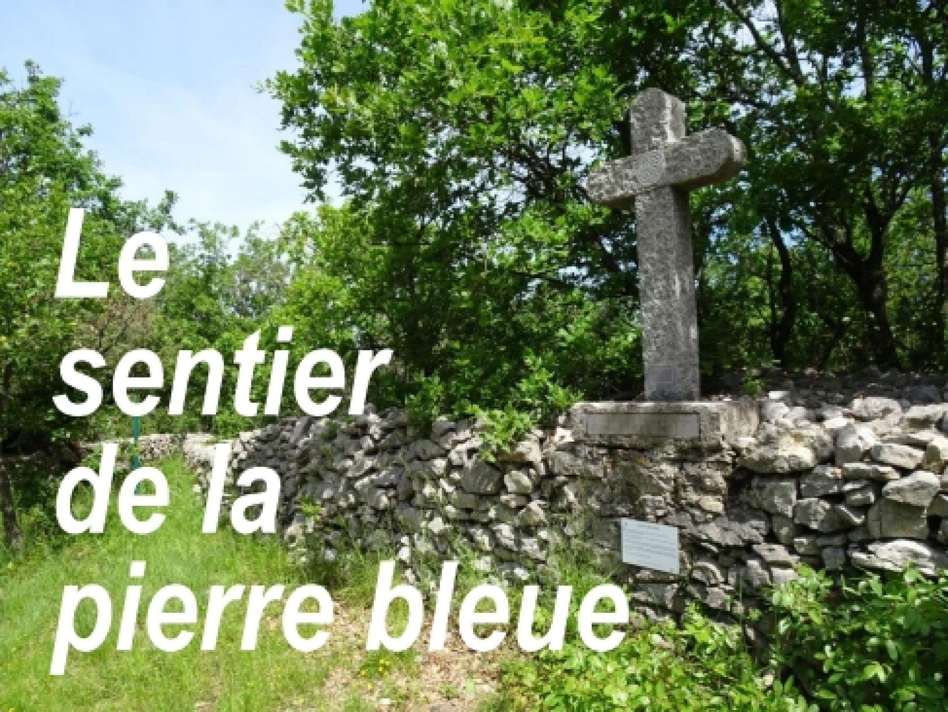 Sentier de la Pierre Bleue Sentier de la Pierre Bleue